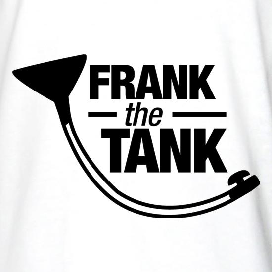 Frank The Tank t shirt