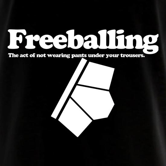 Freeballing The Act Of Not Wearing Pants Under Your Trousers t shirt