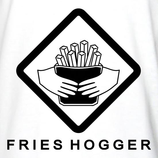 Fries Hogger t shirt