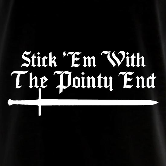 Game Of Thrones - Stick Em With The Pointy End t shirt
