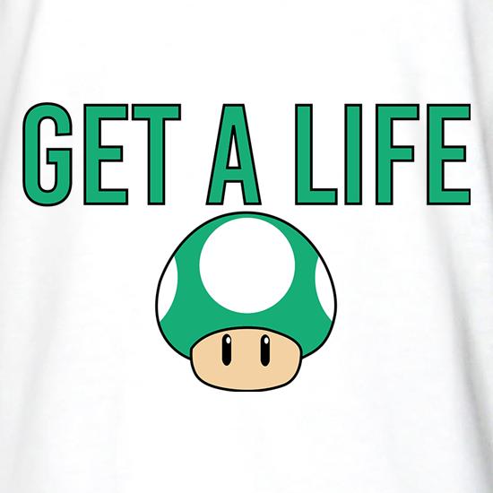 Get A LIfe t shirt
