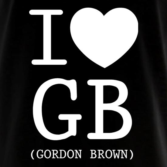I Love GB (Gordon Brown) t shirt