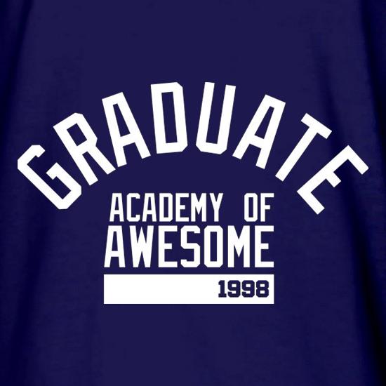 Graduate Academy Of Awesome 1998 t shirt