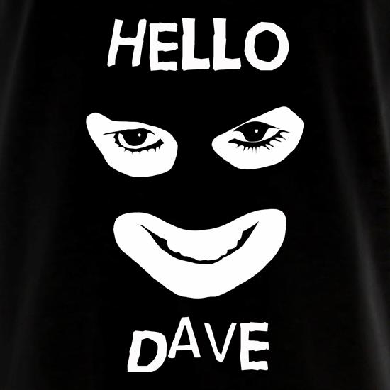Hello Dave t shirt