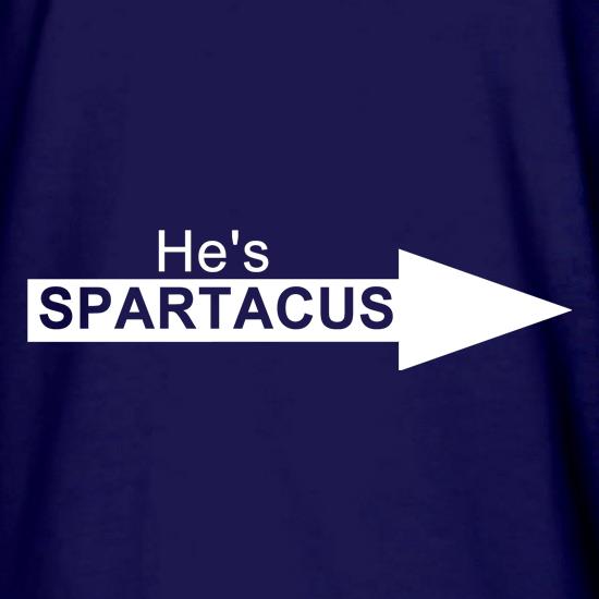 He's Spartacus t shirt