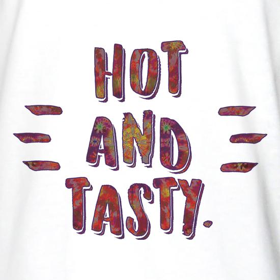 Hot And Tasty t shirt