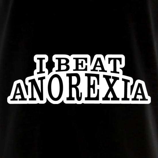 I Beat Anorexia t shirt