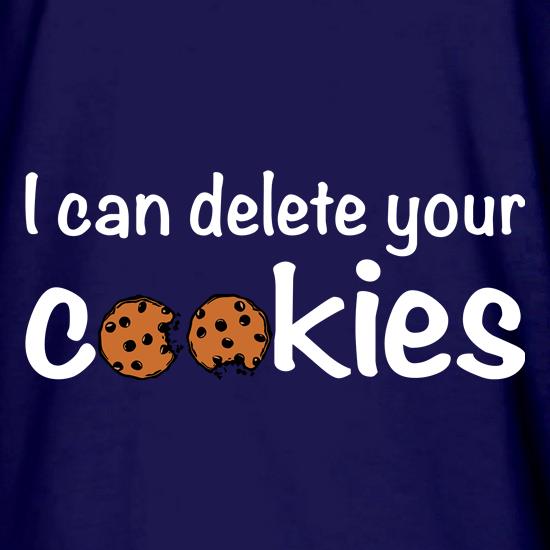 I Can Delete Your Cookies t shirt