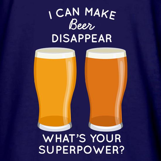 I Can Make Beer Disappear t shirt