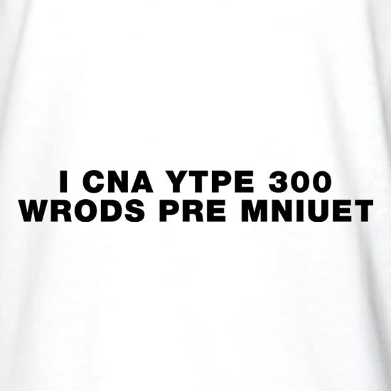 I Can Type 300 Words Per Minute t shirt