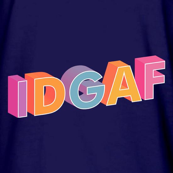 IDGAF t shirt