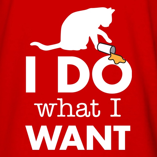 I Do What I Want t shirt