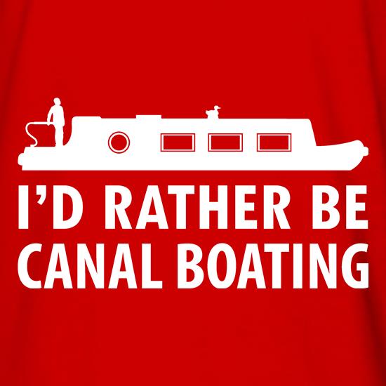 I'd Rather Be Canal Boating t shirt