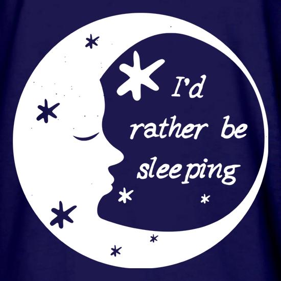 I'd Rather Be Sleeping t shirt