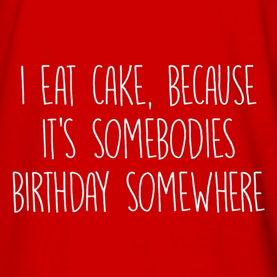 I Eat Cake t shirt
