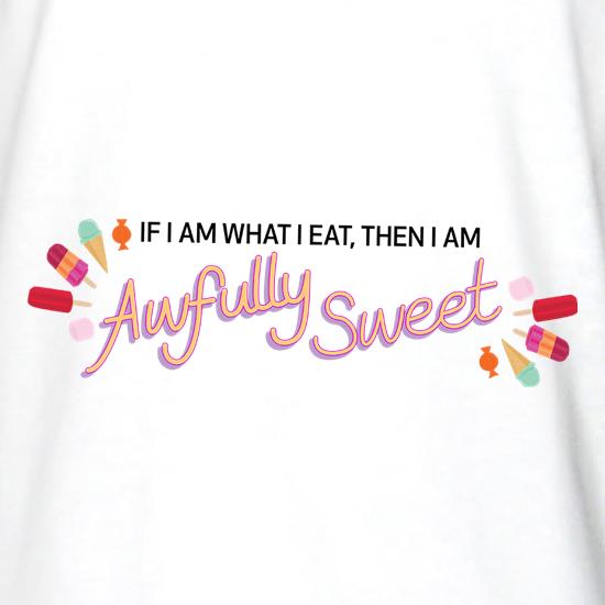 If I Am What I Eat t shirt