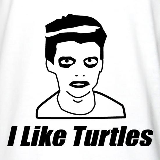 I Like Turtles t shirt