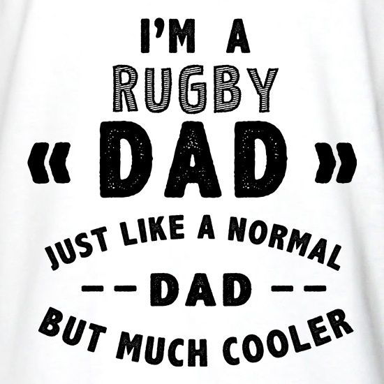 I'm A Rugby Dad t shirt