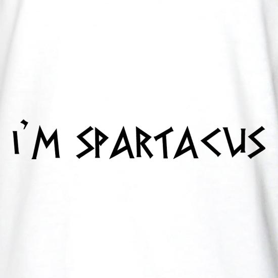 I'm Spartacus t shirt