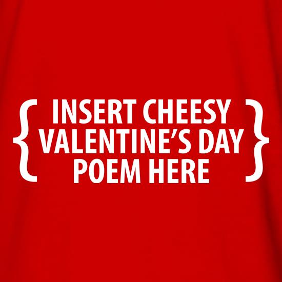 Insert Cheesy valentine's day poem here t shirt