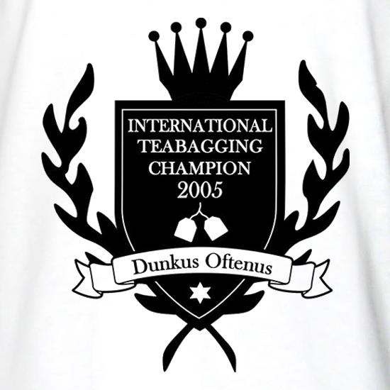 International Teabagging Champion t shirt
