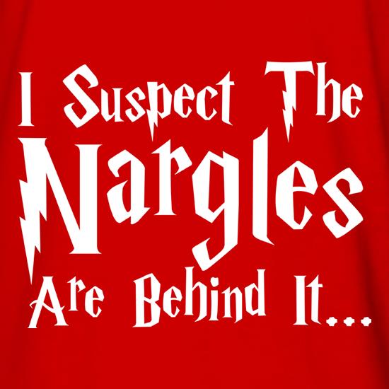 I Suspect The Nargles Are Behind It t shirt