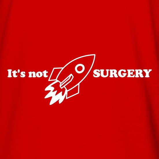 It is not Rocket Surgery t shirt