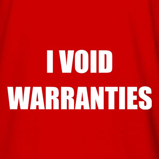 I Void Warranties t shirt