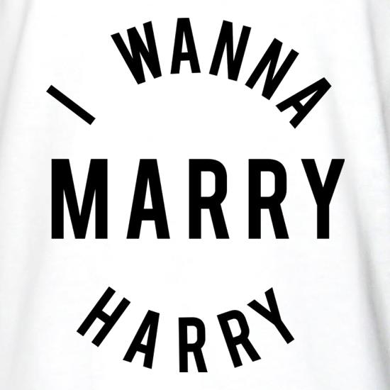 I Wanna Marry Harry t shirt