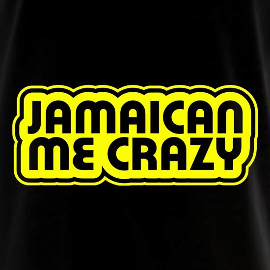Jamaican me Crazy t shirt