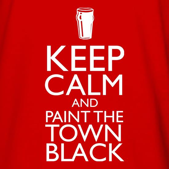 Keep calm and paint the town black t shirt