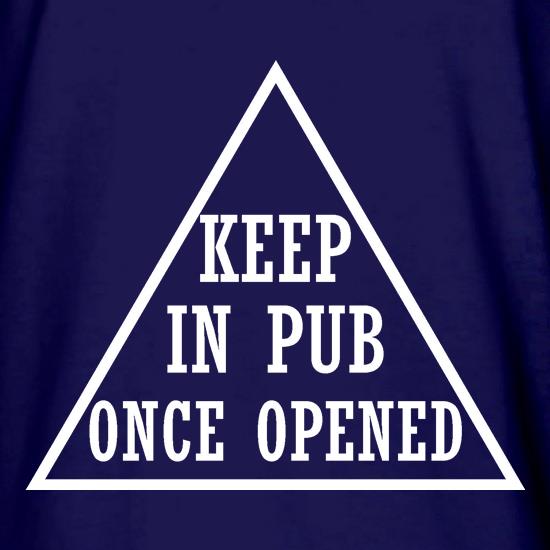 keep in pub once opened t shirt