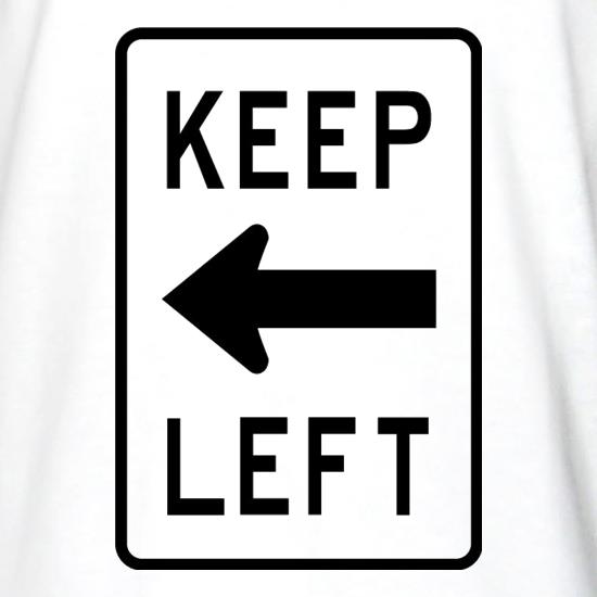 Keep Left t shirt