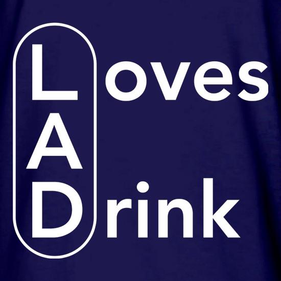 LAD Loves A Drink t shirt
