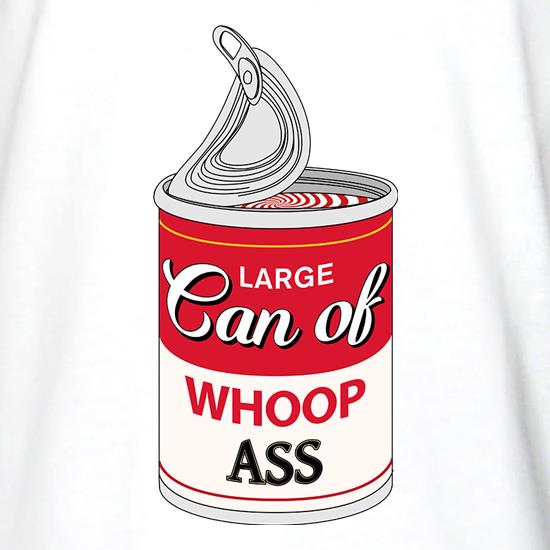 Large Can Of Whoop Ass t shirt