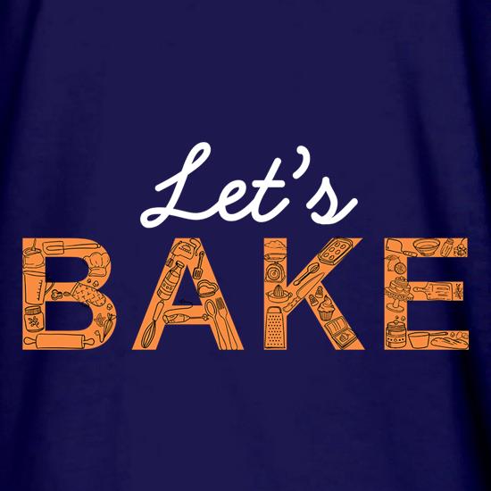 Let's Bake t shirt