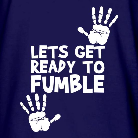 Lets Get Ready to Fumble t shirt