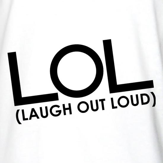 LOL (Laugh Out Loud) t shirt