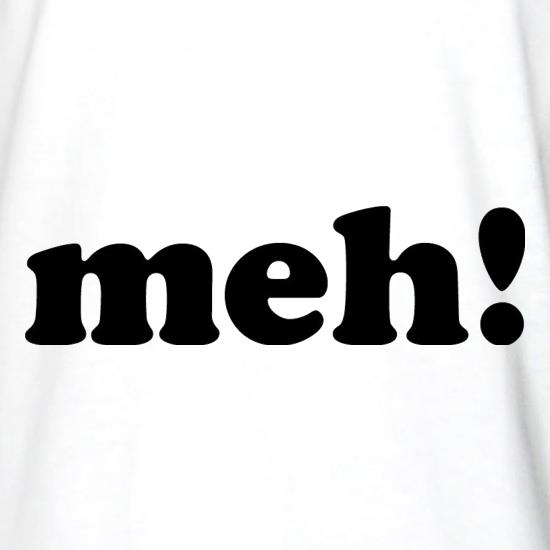 Meh! t shirt