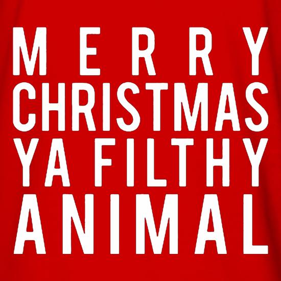 Merry Christmas Ya Filthy Animal t shirt
