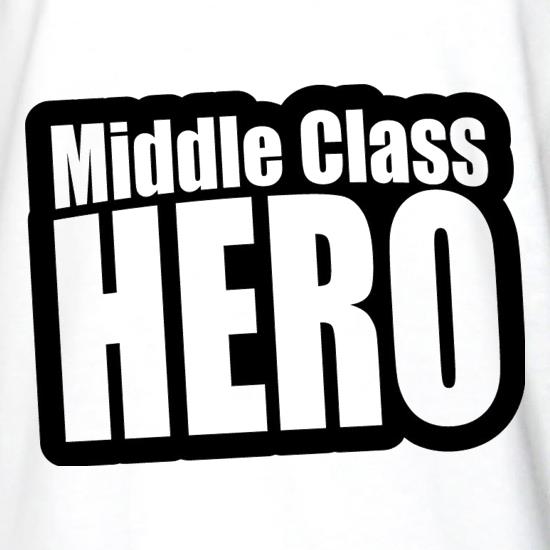 Middle Class Hero t shirt