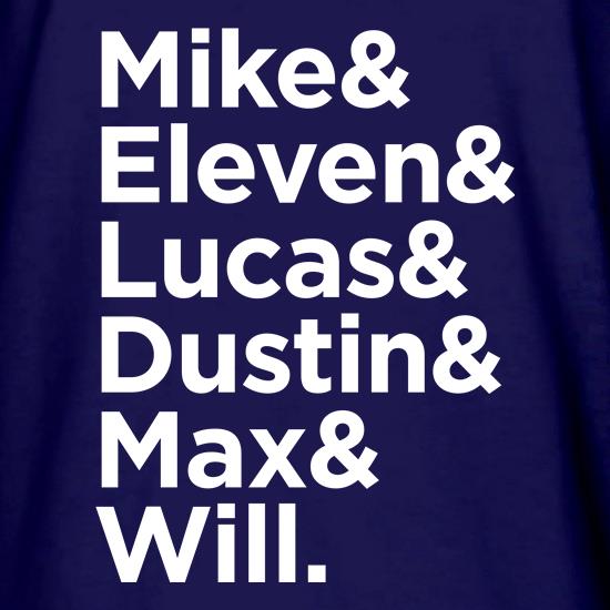 Mike & Eleven & Lucas & Dustin & Max & Will. t shirt