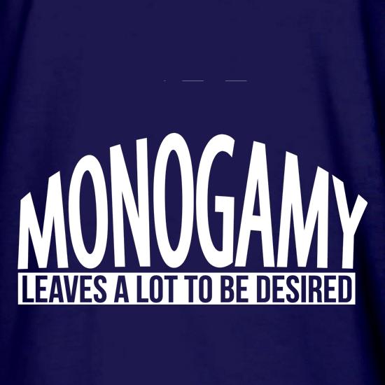 Monogamy - Leaves a lot to be desired t shirt