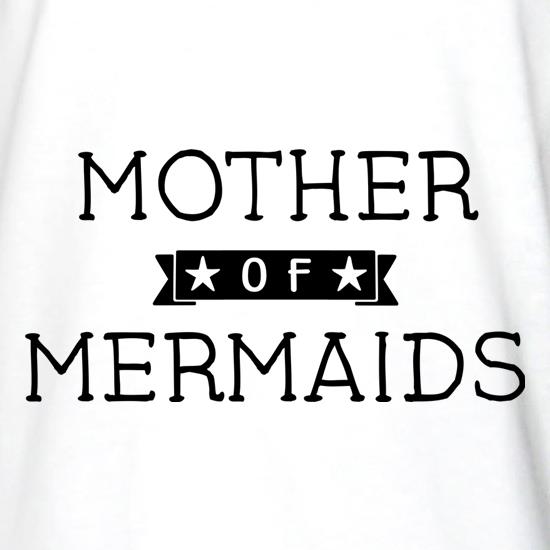 Mother Of Mermaids t shirt