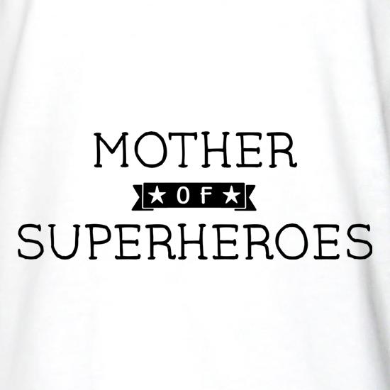 Mother Of Superheroes t shirt