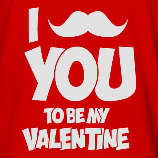 Moustache You To Be My Valentine t shirt