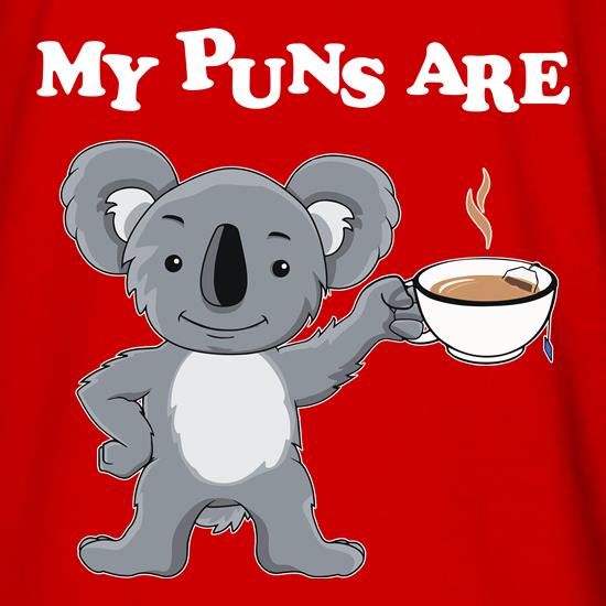 My Puns Are Koala Tee t shirt