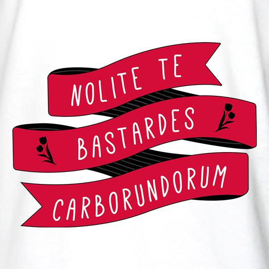 Nolite Te Bastardes Carborundorum t shirt