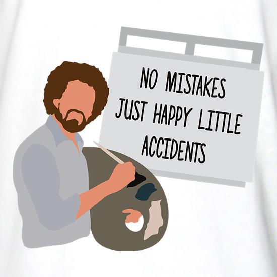 No mistakes, Just Happy Litte Accidents t shirt