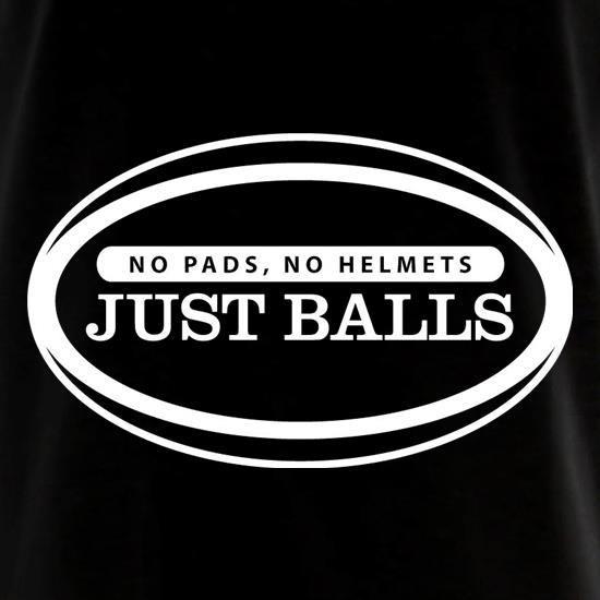 No Pads No Helmets Just Balls t shirt